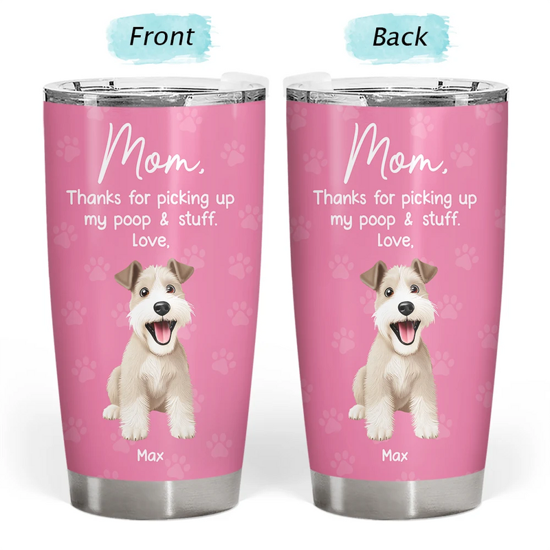 Pet Lovers,Funny - Pet Mom Dad Picking Up My Poo And Stuff Dog Cat - Personalized Tumbler