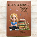 Gift For Yourself, Gift For Women, Happy - Planner 2026 Believe In Yourself 3D Effect Version - Personalized Leather Journal