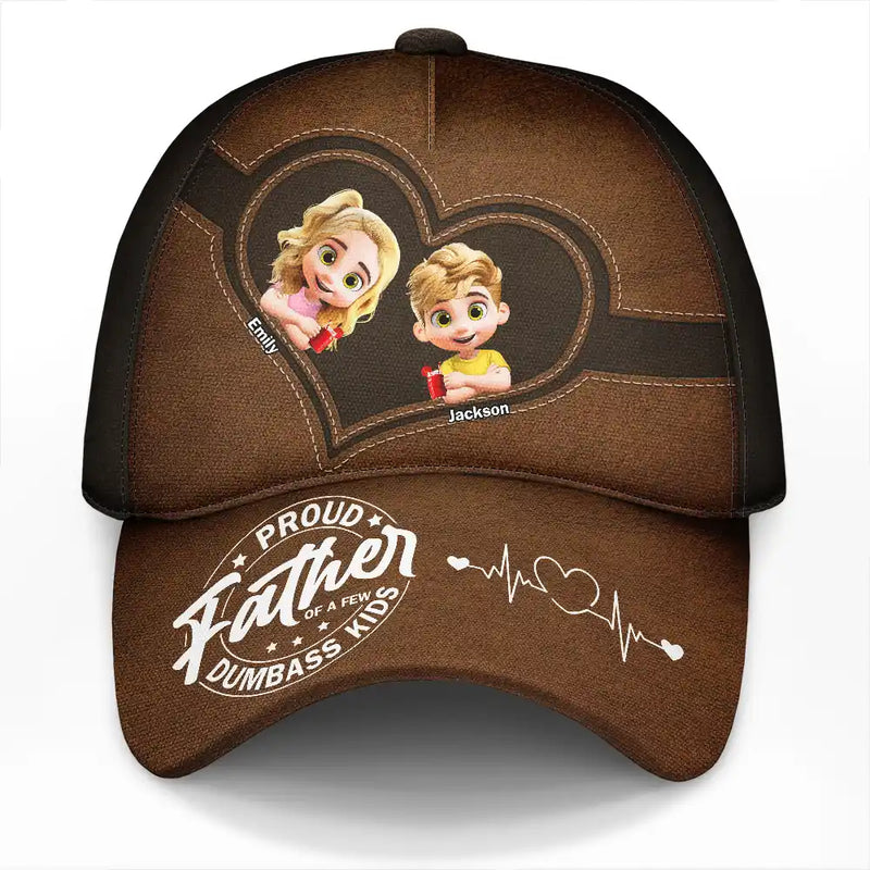 Gift For Father, Gift For Grandpa, Grandpa - Grandkids, Dad - Children, Happy - Proud Father Of A Few Dumbass Kids - Personalized Classic Cap