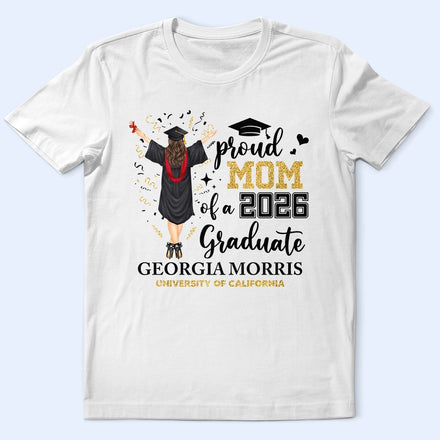 Proud Mom Dad Of A Class Graduate University College - Personalized T Shirt