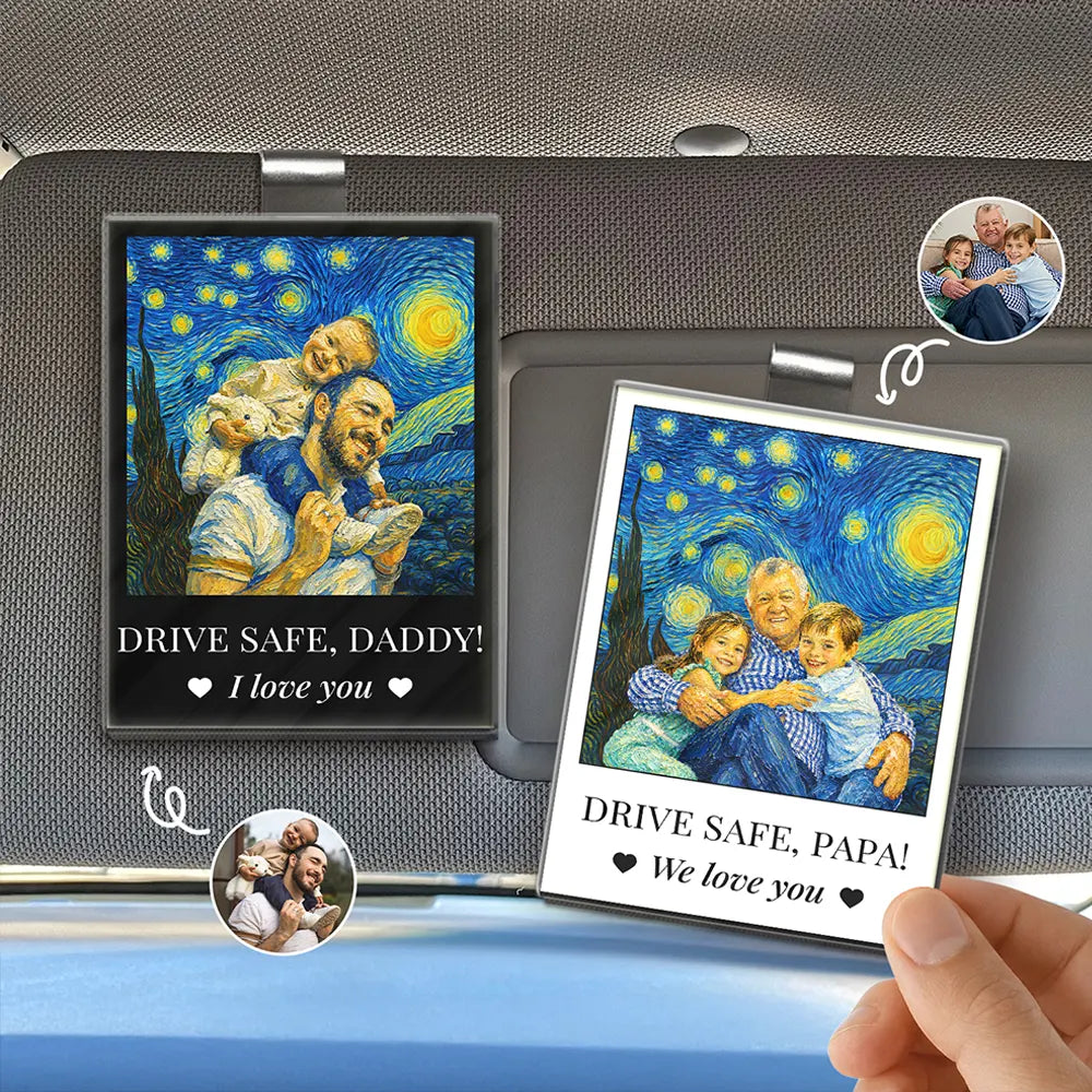 Custom Photo Starry Night Drive Safe Daddy I Love You - Personalized Custom Shaped Acrylic Car Visor Clip