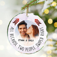 Custom Photo All Because Two People Swipe Right Couple - Personalized Circle Glass Ornament