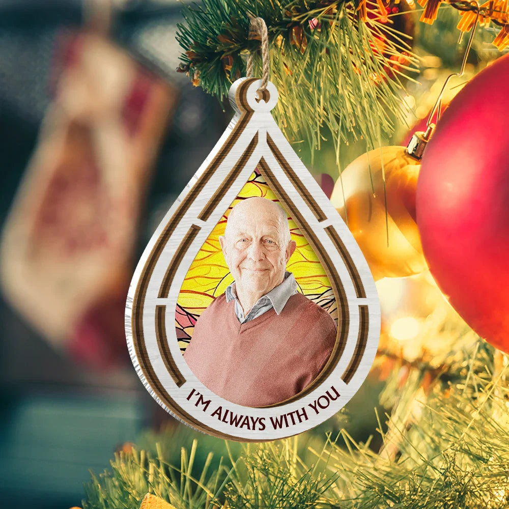 Custom Photo I Am Always With You - Personalized Suncatcher Ornament