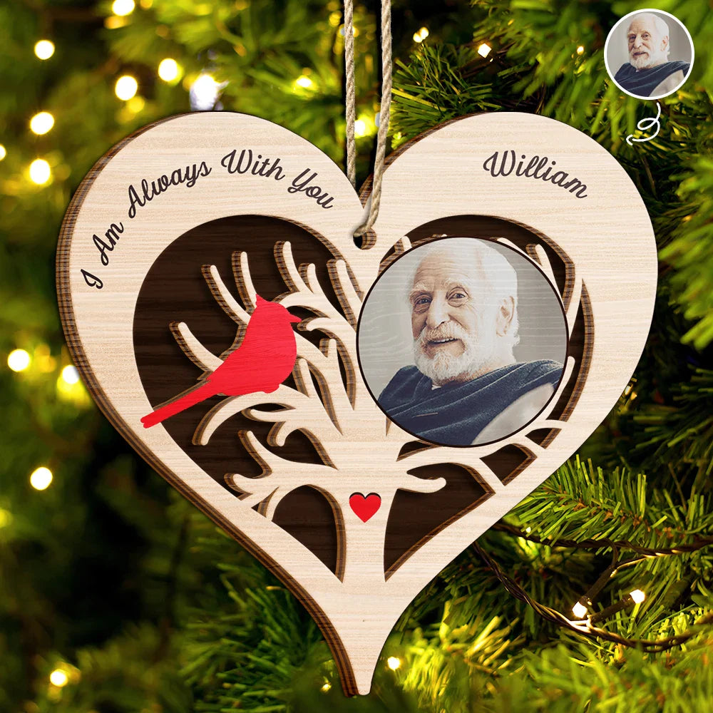 Custom Photo I Am Always With You Memorial - Personalized 2-Layered Wooden Ornament
