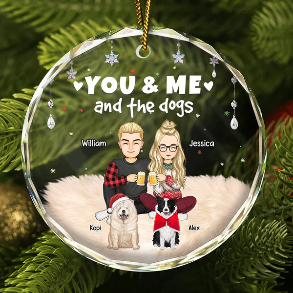 Christmas, Pet Couple - You And Me And The Dogs Semi Real - Personalized Circle Glass Ornament
