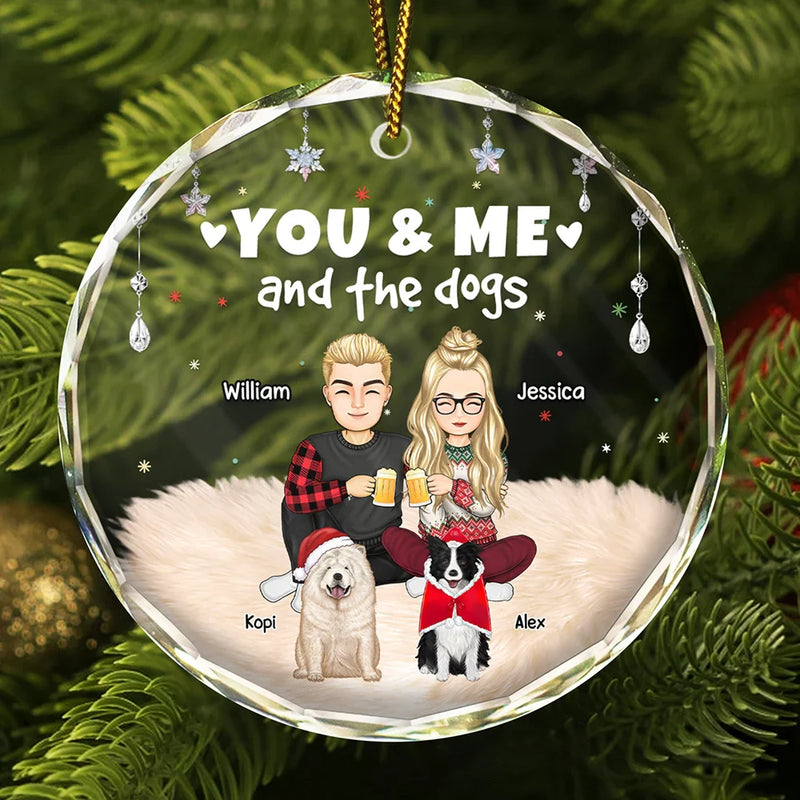 Christmas, Pet Couple - You And Me And The Dogs Semi Real - Personalized Circle Glass Ornament
