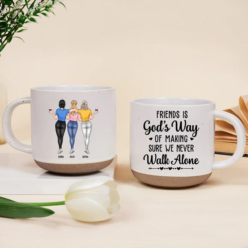Gift For Bestie,Happy - A Friend Is God's Way Of Making Sure We Never Walk Alone - Personalized Pottery Mug