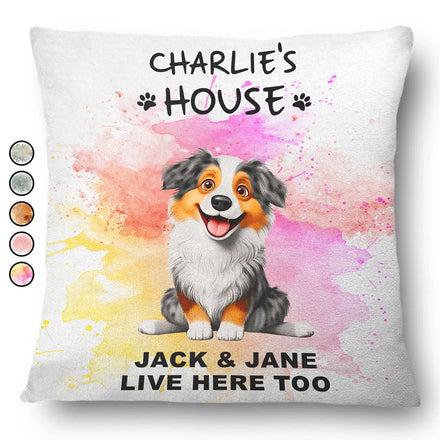 Dog House Live Here - Personalized Pillow