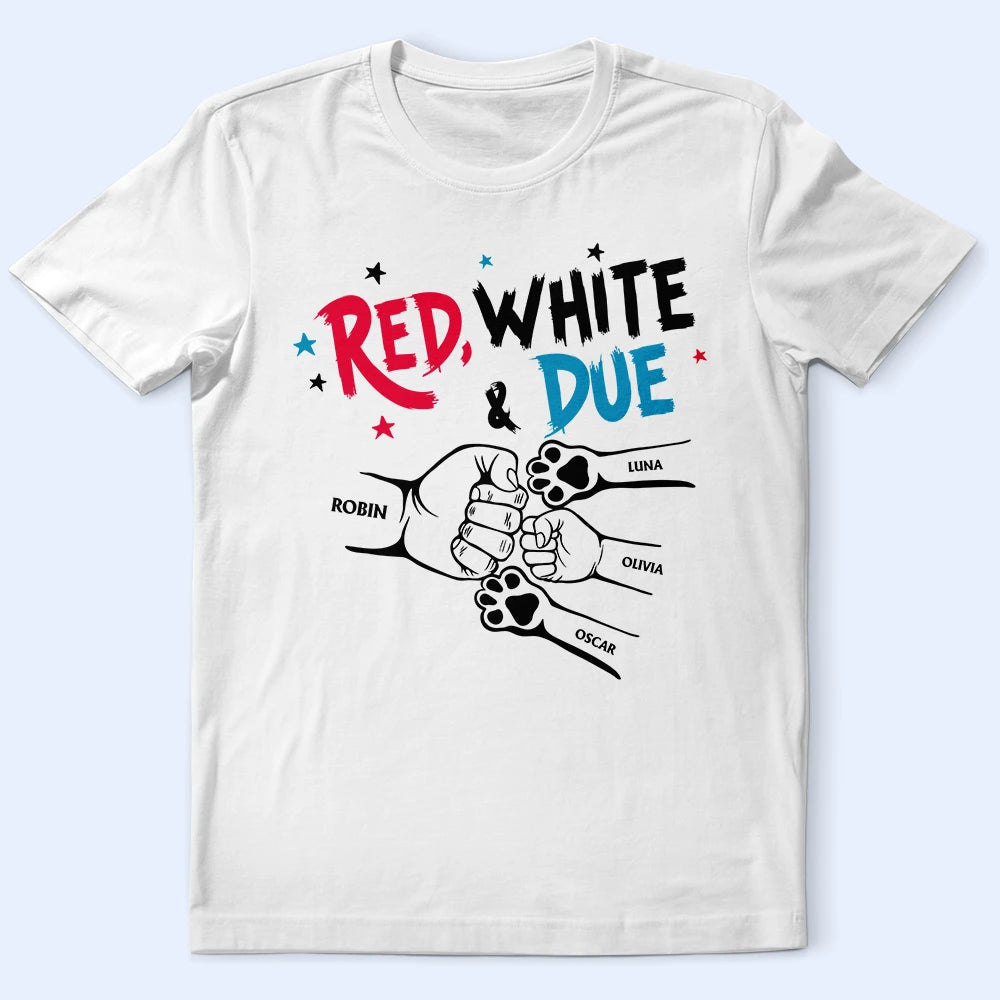 Gift For Father, Gift For Grandpa, Happy, America 250th, Independence Day - Red White And Due Mom Dad Baby Dog Cat - Personalized T Shirt