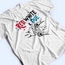 Gift For Father, Gift For Grandpa, Happy, America 250th, Independence Day - Red White And Due Mom Dad Baby Dog Cat - Personalized T Shirt