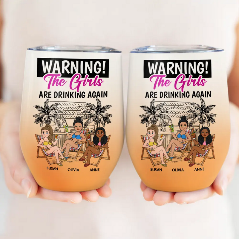 Retro Style Besties Warning The Girls Are Drinking Again - Personalized Wine Tumbler