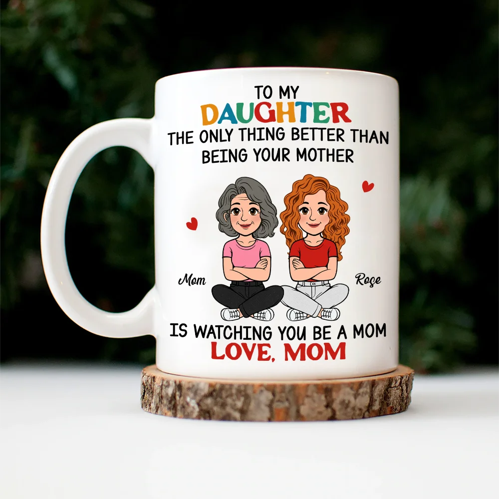 Gift For Daughter,Gift For Women,Happy - Retro Style The Only Thing Better Than Being Your Mother - Personalized Mug