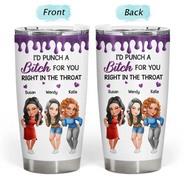 Gift For Bestie, Old Best friends, Gifts For Colleagues, Funny - Right In The Throat 3D Bestie - Personalized Tumbler