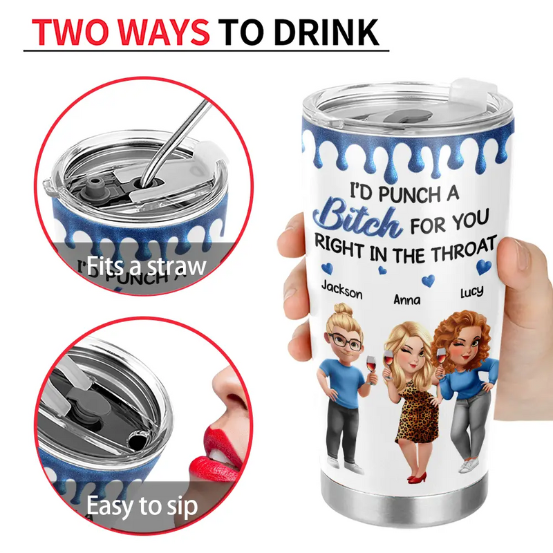 Gift For Bestie, Old Best friends, Gifts For Colleagues, Funny - Right In The Throat 3D Bestie - Personalized Tumbler