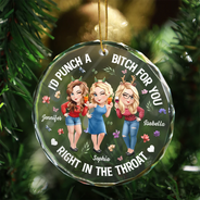 Christmas, Gift For Bestie, Funny, Old Best friends - Right In The Throat 3D Effect Bestie - Personalized Circle Glass Ornament