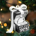 Christmas,Gift For Couples,Love,Gift For Husband,Gift For Wife,Gift For Boyfriend,Gift For Girlfriend - Ring Box She Said Yes - Personalized Custom Shaped Acrylic Ornament