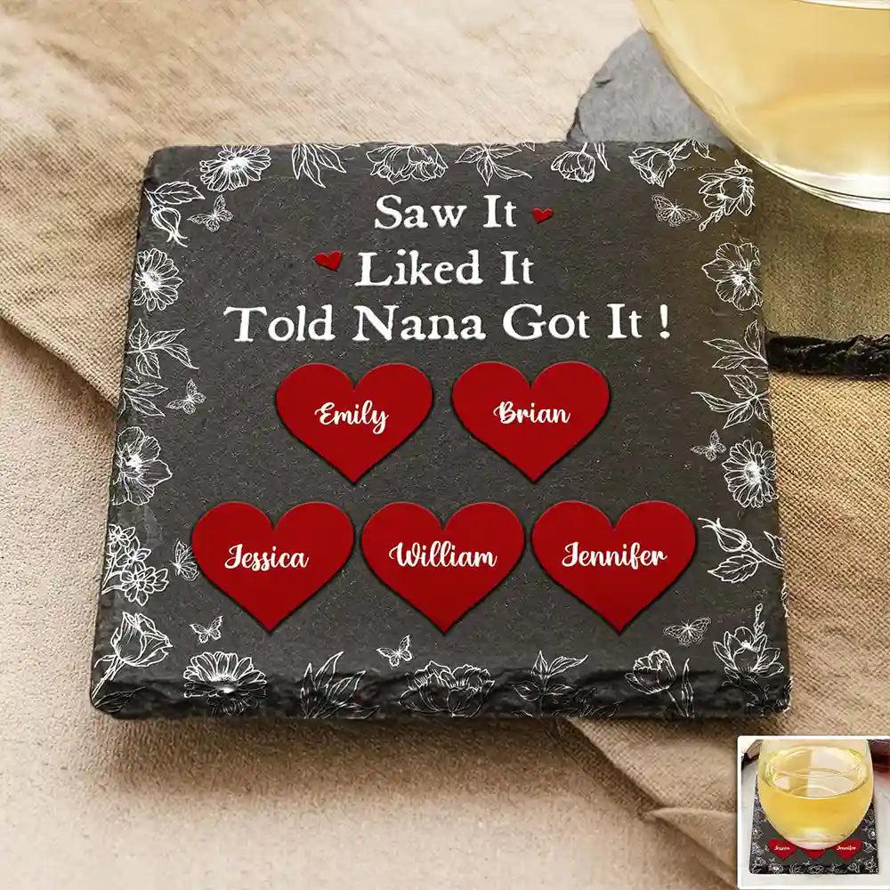 Saw It Liked It Told Nana Got It Grandma Nanny - Personalized Slate Coaster