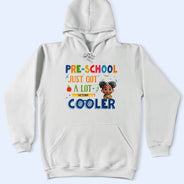 Gift For Kids, Gift For Grandkids, Back To School, Happy - School Just Got A Lot Cooler - Personalized T Shirt
