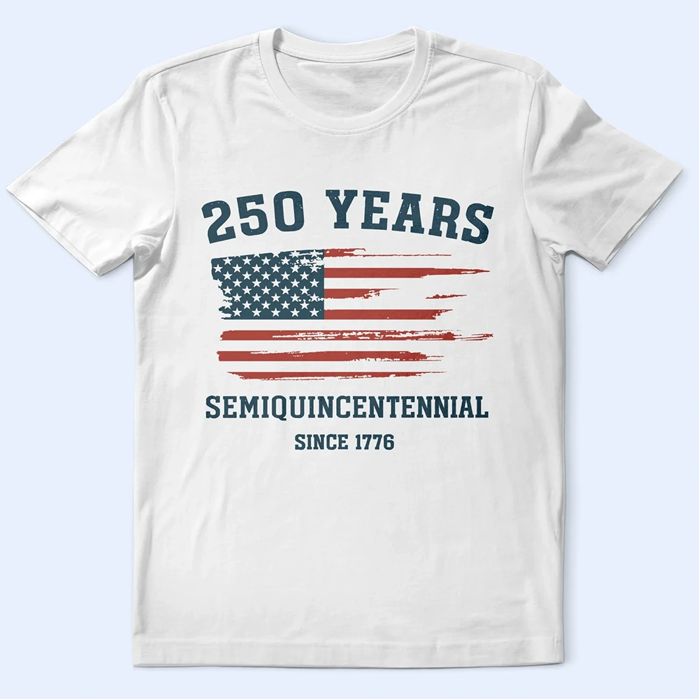 Semiquincentennial 250th Anniversary US Independence Day - T Shirt