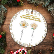 Happy,Gift For Sisters,Gift For Sibling,Christmas - Sisters Are Different Flowers From The Same Garden Nacre Effect - Personalized Circle Ceramic Ornament