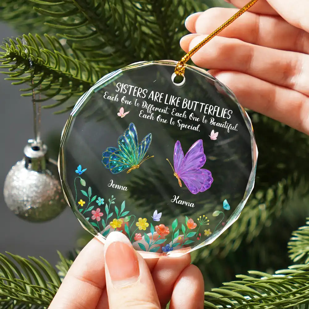 Gift For Sisters, Gift For Women, Happy, Top Market, Christmas - Sisters Are Like Butterflies 3D Effect - Personalized Circle Glass Ornament