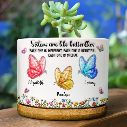 Sisters Are Like Butterflies Crystal 3D Inflated Effect - Personalized Plant Pot