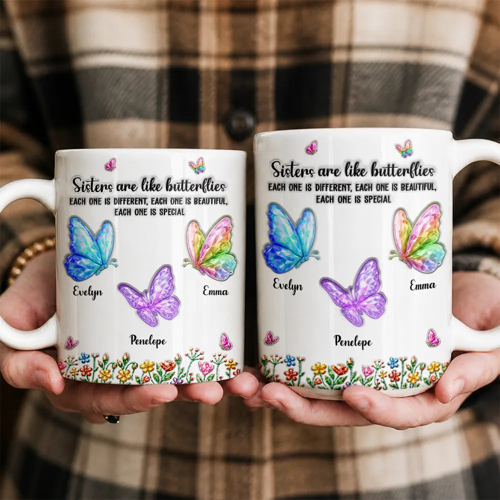 Sentimental,Gift For Cousin,Christmas,Gift For Sister,Gift For Sibling,Icon - Sisters Are Like Butterflies Crystal 3D Inflated Effect - Personalized Mug