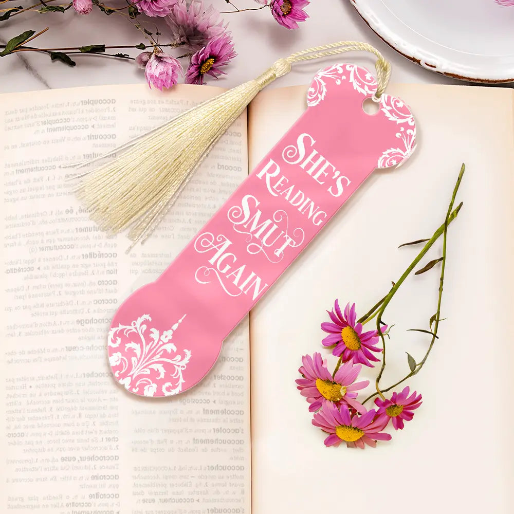 Reading,Gift For Yourself,Funny - Smut Reading Lovers Funny Bookish Keepsake - Personalized Acrylic Bookmark