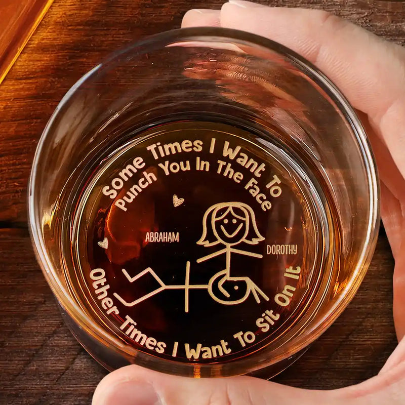 Gift For Couples, Gift For Husband, Gift For Wife, Gift For Boyfriend, Gift For Girlfriend, Funny - Some Times I Want To Punch You In The Face - Personalized Engraved Whiskey Glass