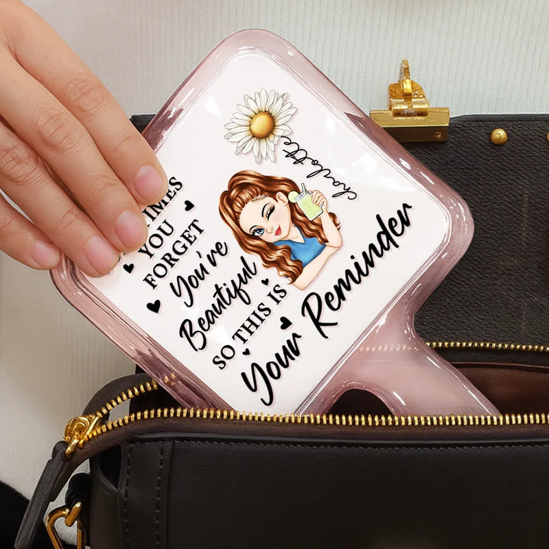 Gift For Bestie,Gift For Women,Gift For Sisters,Gift For Daughter,Gift For Mother,Happy - Sometime You Forget You're Beautiful - Personalized Handheld Mirror