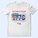 America 250th, Gift For Men, Happy, Gift For Yourself, Independence Day, Gift For Women - Stars And Stripes 250 Years Of Freedom - Personalized T Shirt