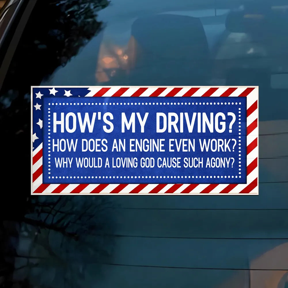 America 250th,Independence Day - Stars And Stripes Car Bumper Sticker How Is My Driving - Personalized Decor Decal