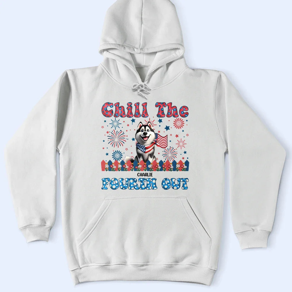 Stars And Stripes Chill The Fourth Out - Personalized T Shirt