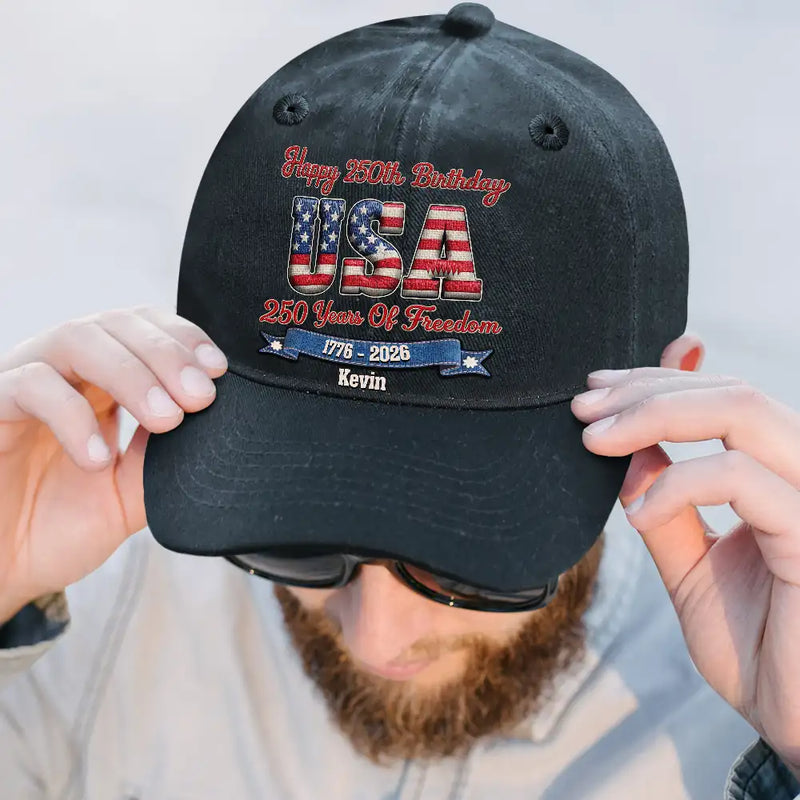 Independence Day,America 250th,Gift For Men,Gift For Women,Gift For Yourself,Happy - Stars And Stripes Faux Embroidery Effect Happy 250th Birthday - Personalized Vintage Washed Denim Cap
