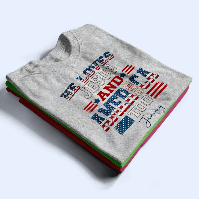Independence Day, America 250th, Gift For Yourself, Gift For Men, Gift For Women, Happy - Stars And Stripes Faux Embroidery Effect Love Jesus And America - Personalized T Shirt