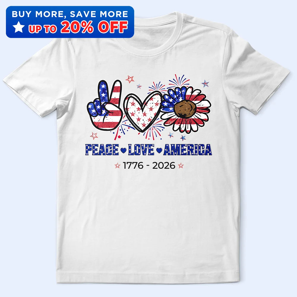 Stars And Stripes Peace Love America - T Shirt
