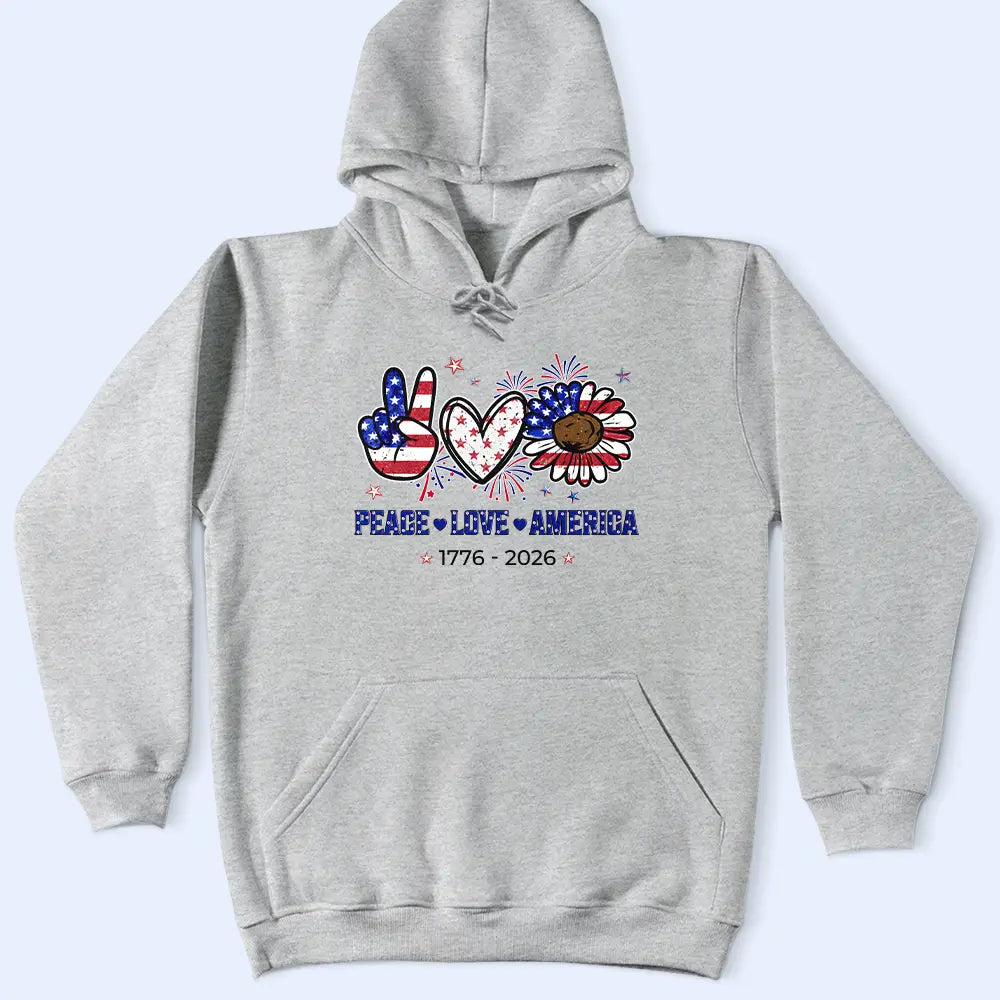 Independence Day, America 250th, Gift For Yourself, Gift For Men, Gift For Women, Happy, No Custom - Stars And Stripes Faux Peace Love America - T Shirt