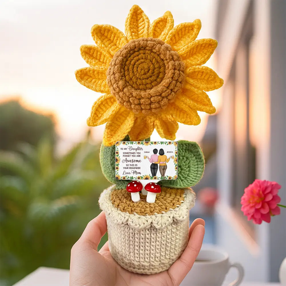 Mom - Daughters (Adult), Gift For Mother, Gift For Daughter, Love - Sunflower Sometimes You Forget You Are Awesome - Personalized Crochet Plant Pot