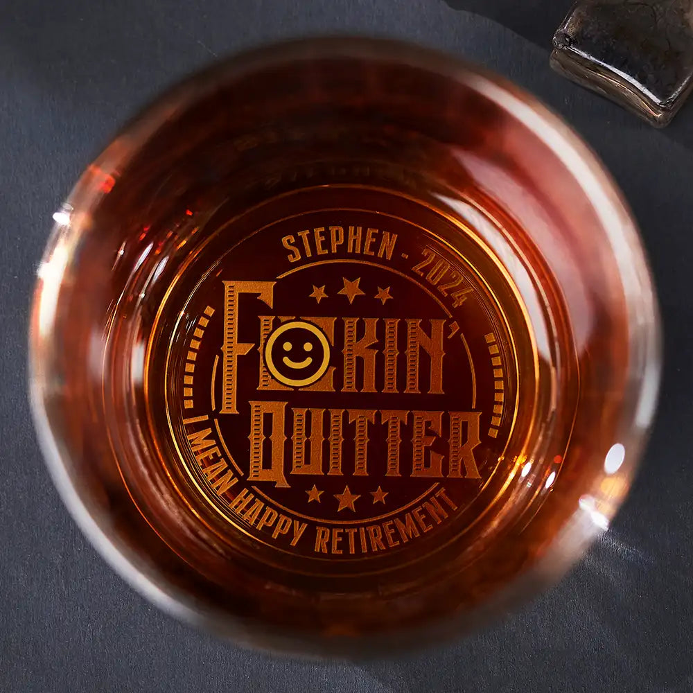 Quitter I Mean Happy Retirement - Personalized Engraved Whiskey Glass