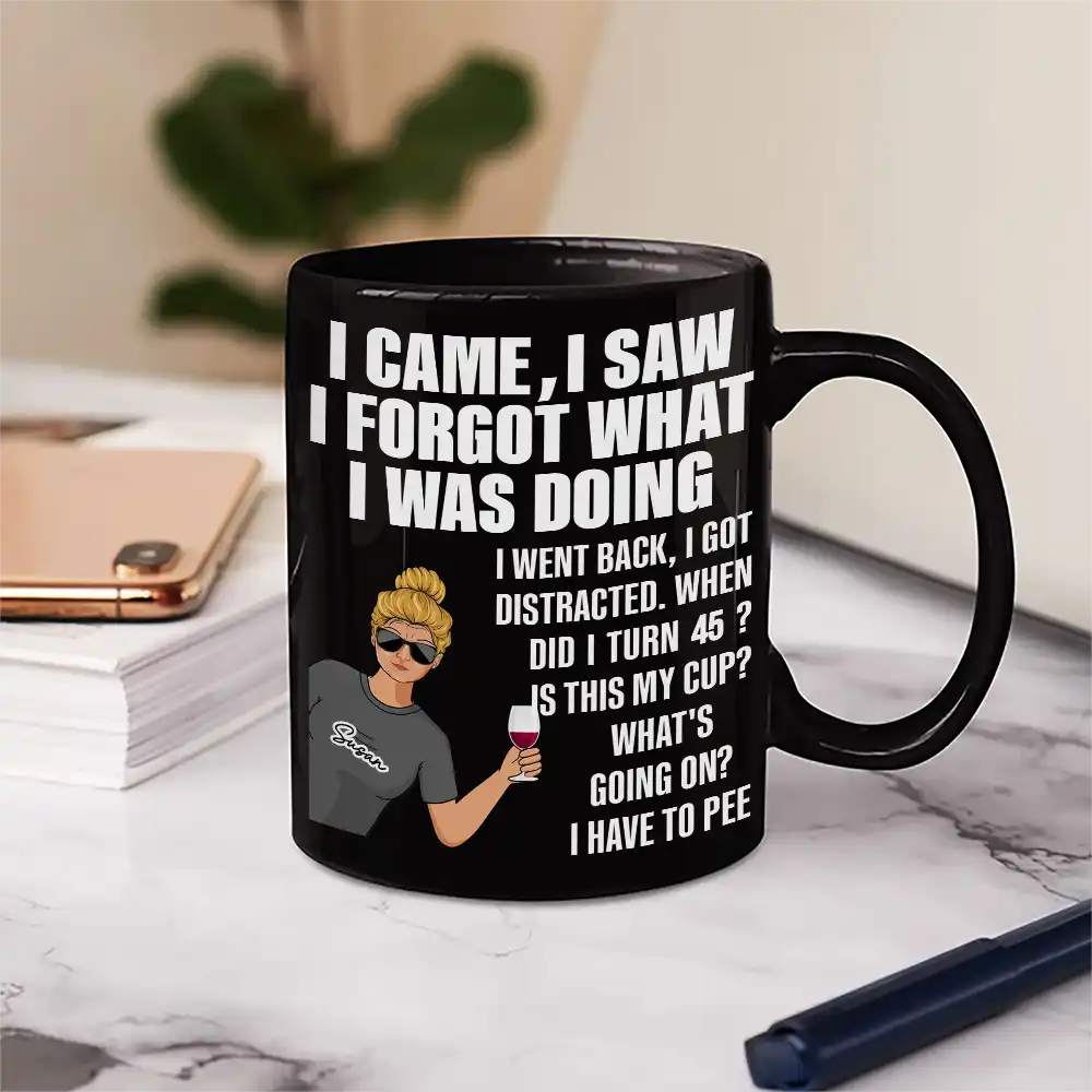 Gift For Mother, Gift For Yourself, Retirement - Senior Mom Dad Retired Came Saw Got Distracted When Did I Turn Old - Personalized Mug