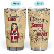 Reading Girl Classy Sassy And A Bit - Gift For Reading Lovers - Personalized Custom Tumbler