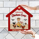 Pampered Chickens Live Here - Chicken Coop Decoration - Personalized Custom Shaped Wood Sign