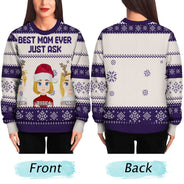Christmas Best Mom Ever Just Ask - Gift For Mom, Dad, Family - Personalized Unisex Ugly Sweater