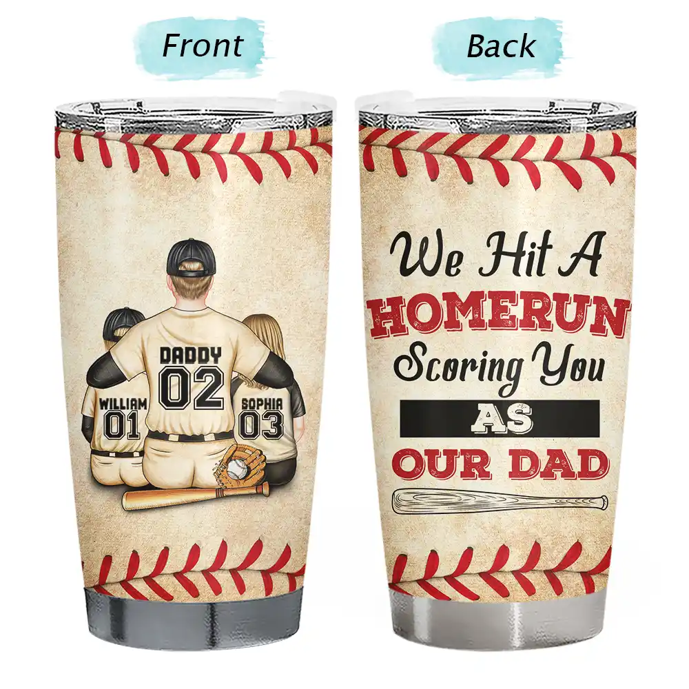 We Hit A Homerun Scoring You As Our Dad - Personalized Tumbler