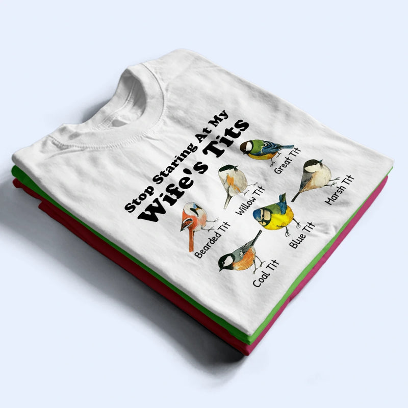 Gift For Couples,Gift For Wife,Gift For Girlfriend,Funny - Stop Staring At My Wife - Personalized T Shirt