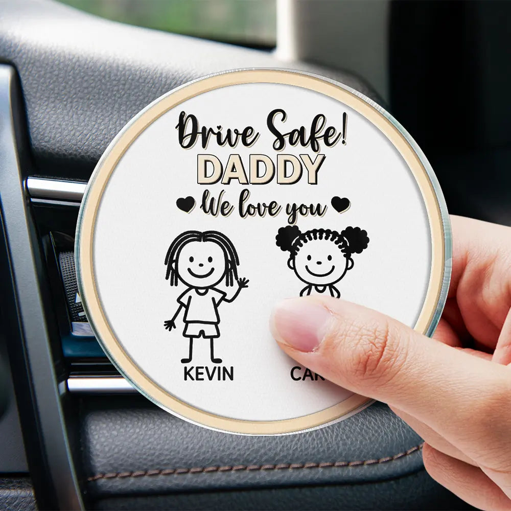 Gift For Grandpa,Gift For Grandma,Gift For Grandparents,Gift For Mother,Gift For Father,Happy,Stick Figure - Drive Safe Grandpa Daddy Kid Stick Figures - Personalized Acrylic Car Vent Clip