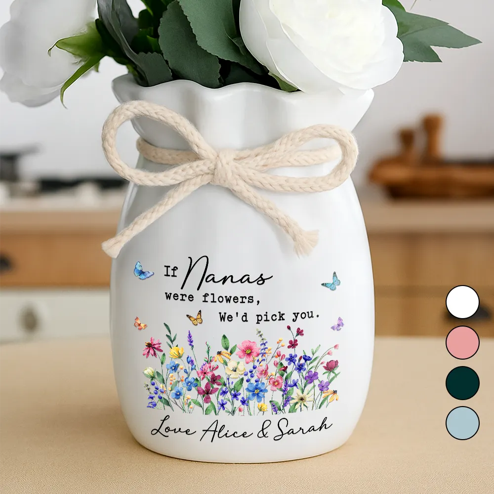 If Nanas Mommy Were Flowers I'd Pick You - Personalized Ribbon Tie Flower Vase