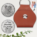 Gift For Bestie,Old Best friends,Gift For Sisters,Happy,Custom Photo - Custom Photo Pencil Sketch A True Friendship Is A Journey Without An End - Personalized Leather Pocket Hug