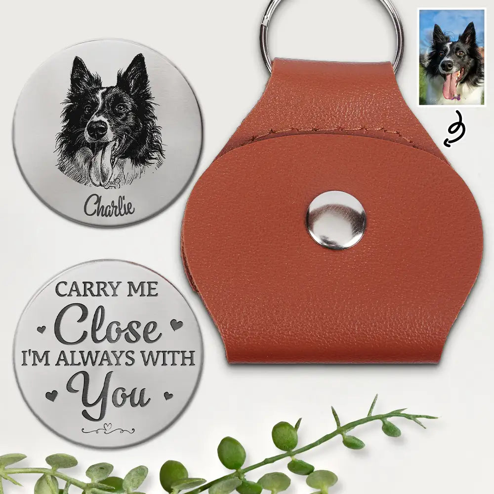Custom Photo Pencil Sketch Carry Me Close I'm Always With You - Personalized Leather Pocket Hug