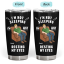 Gift For Father,Gift For Grandpa,Gift For Men,Non-Eng,Vector,Humorous - I'm Just Resting My Eyes - Personalized Tumbler